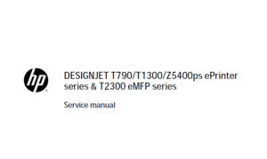 惠普 DESIGNJET T790 T1300 T2300 Z5400 绘图仪英文维修手册