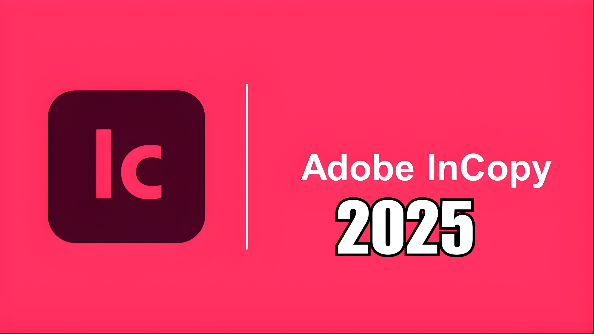 图片[1]-Adobe InCopy 2025 v20.1.0.71 免激活完整安装版
